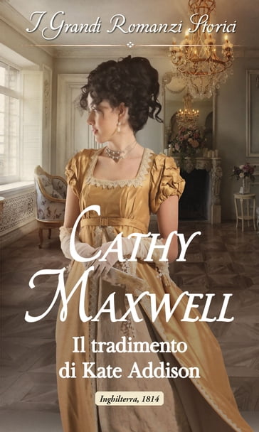 Il tradimento di Kate Addison - Cathy Maxwell