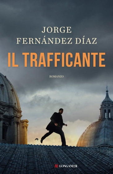 Il trafficante - Jorge Fernández Díaz