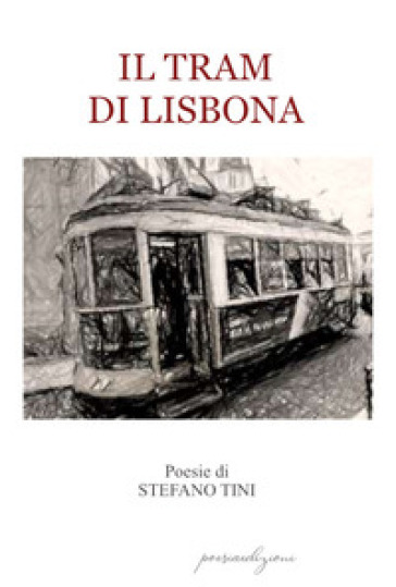 Il tram di Lisbona - Stefano Tini