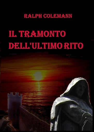 Il tramonto dell'ultimo rito - Ralph Colemann