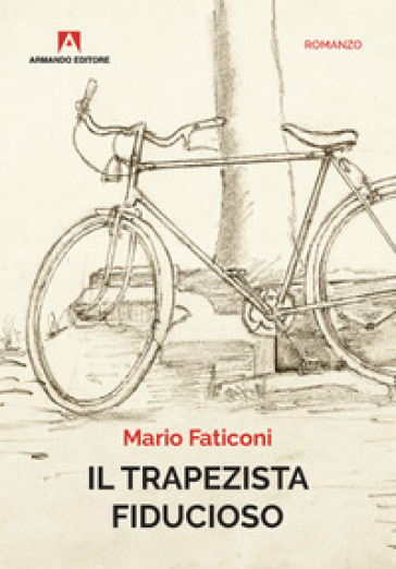 Il trapezista fiducioso - Mario Faticoni