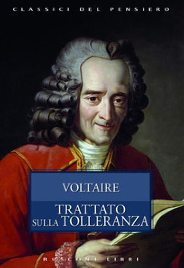Il trattato sulla tolleranza - Voltaire