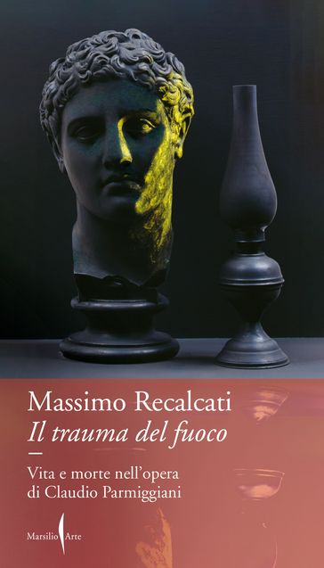 Il trauma del fuoco - Massimo Recalcati