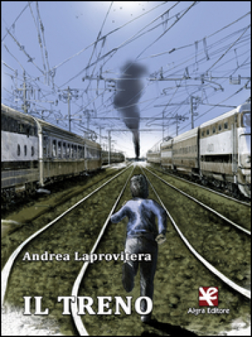Il treno - Andrea Laprovitera