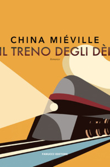 Il treno degli dèi - China Miéville