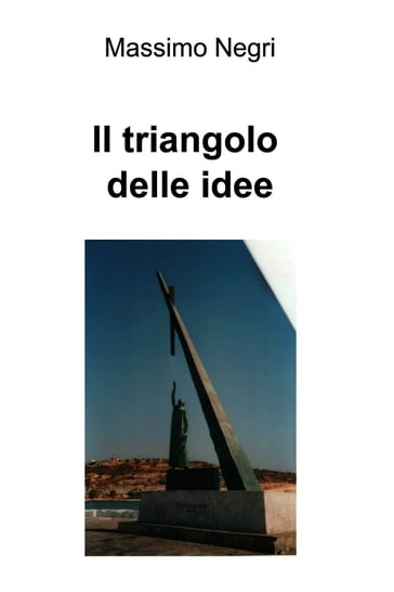 Il triangolo delle idee - Massimo Negri
