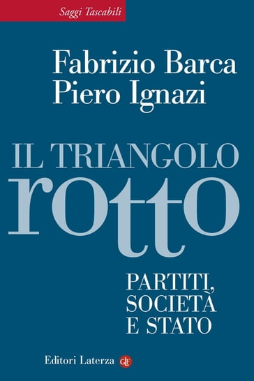 Il triangolo rotto - Fabrizio Barca - Ignazi Piero
