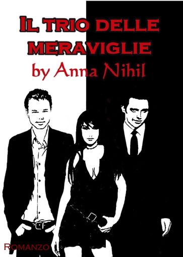 Il trio delle Meraviglie - Nihil Anna