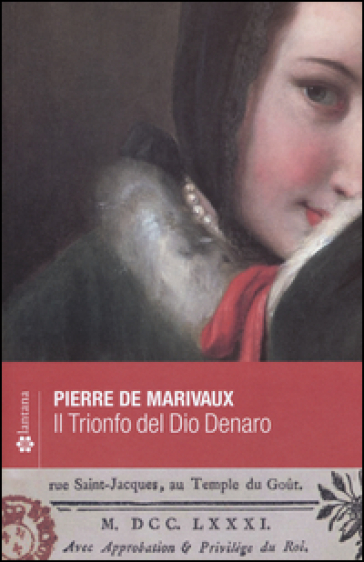 Il trionfo del dio denaro - Pierre Carlet De Marivaux