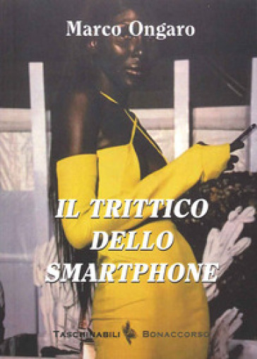 Il trittico dello smartphone - Marco Ongaro