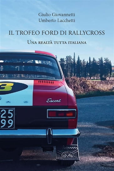 Il trofeo Ford di rallycross - Giulio Giovannetti - Umberto Lacchetti