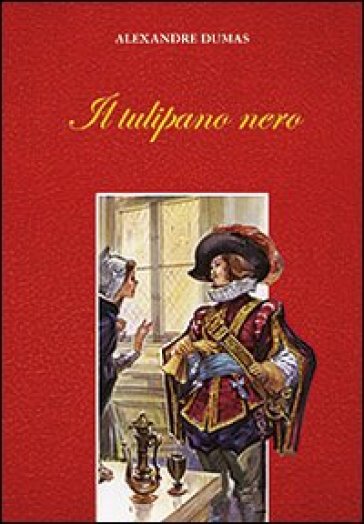 Il tulipano nero - Alexandre Dumas