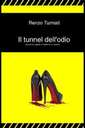 Il tunnel dell odio