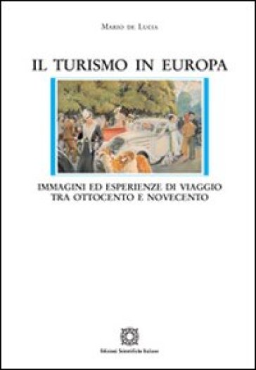 Il turismo in Europa - Mario De Lucia