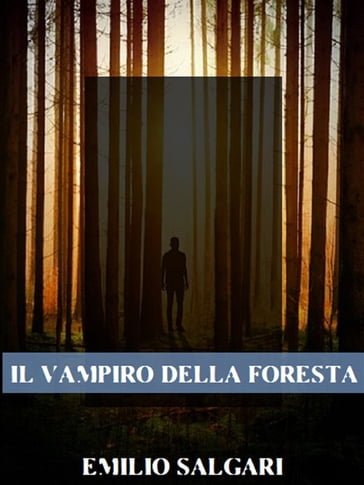 Il vampiro della foresta - Emilio Salgari