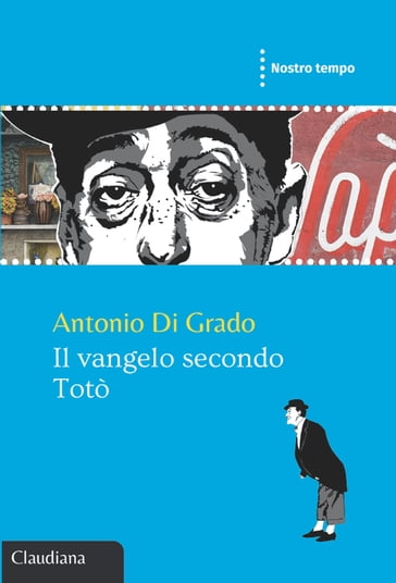 Il vangelo secondo Totò - Antonio Di Grado