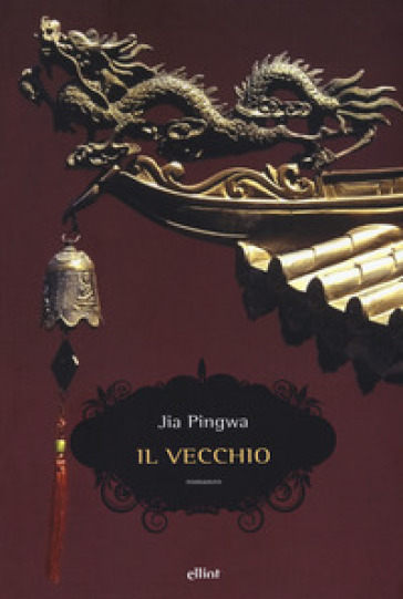 Il vecchio - Jia Pingwa