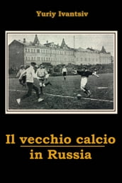 Il vecchio calcio in Russia
