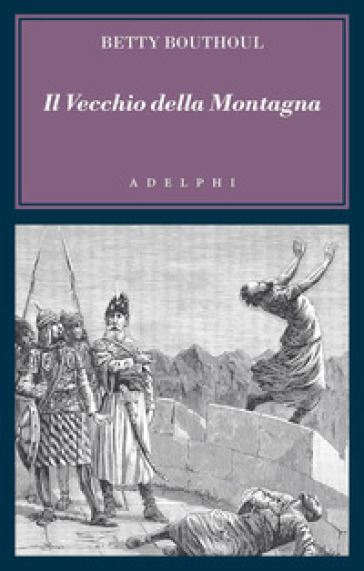 Il vecchio della montagna - Betty Bouthoul