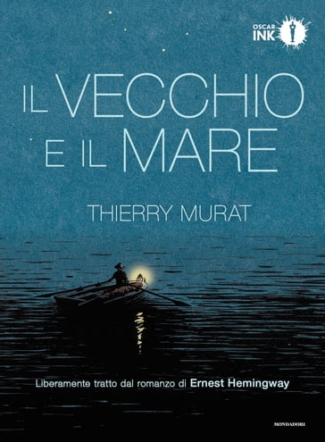 Il vecchio e il mare - Ernest Hemingway - Thierry Murat