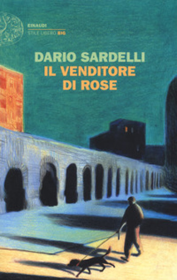 Il venditore di rose - Dario Sardelli