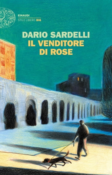 Il venditore di rose - Dario Sardelli