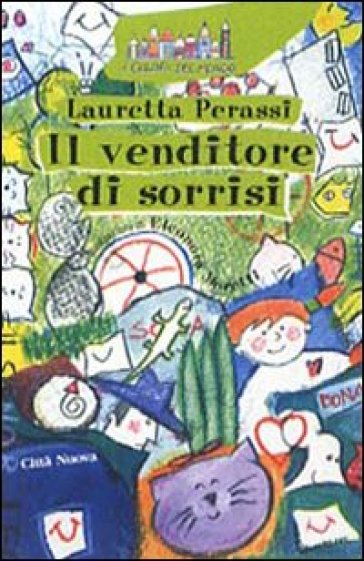 Il venditore di sorrisi - Lauretta Perassi