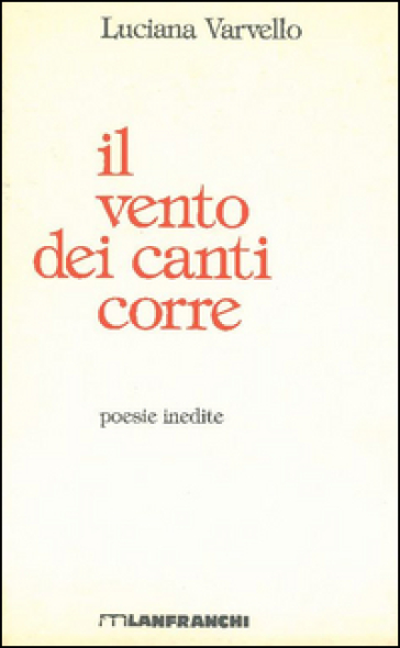 Il vento dei canti corre - Luciana Varvello