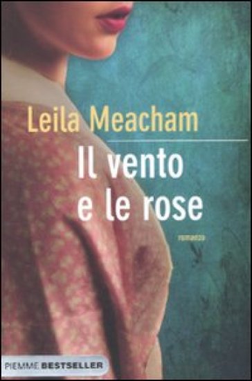 Il vento e le rose - Leila Meacham