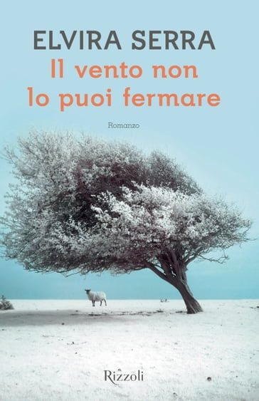 Il vento non lo puoi fermare - Elvira Serra