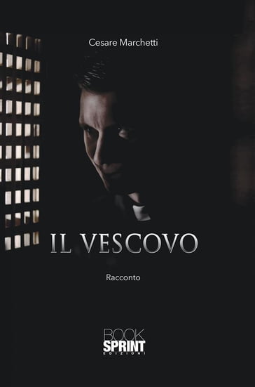 Il vescovo - Cesare Marchetti