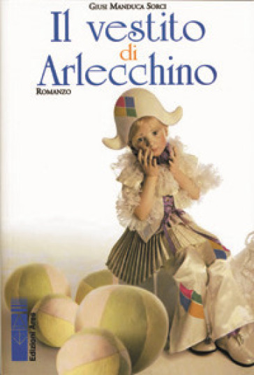 Il vestito di Arlecchino - Giusi Manduca Sorci