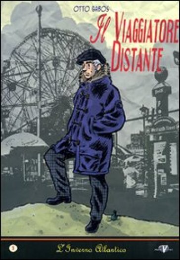 Il viaggiatore distante. 1. - Otto Gabos