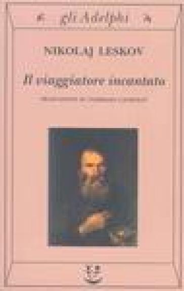 Il viaggiatore incantato - Nikolaj Leskov