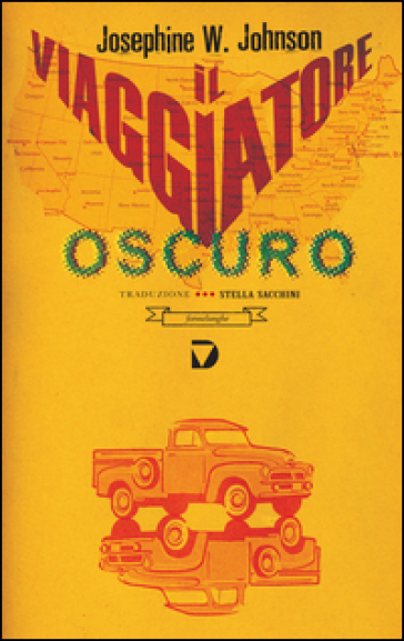 Il viaggiatore oscuro - Josephine W. Johnson