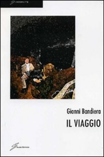 Il viaggio - Gianni Bandiera