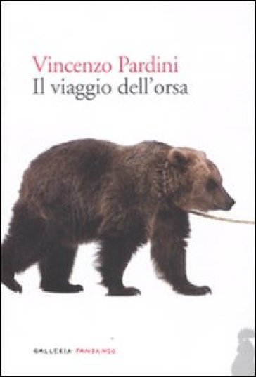 Il viaggio dell'orsa - Vincenzo Pardini