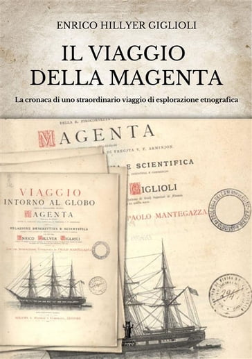 Il viaggio della Magenta - Enrico Hillyer Giglioli