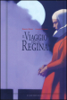 Il viaggio della regina