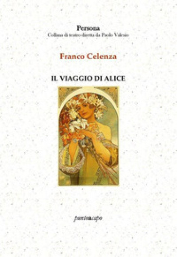 Il viaggio di Alice - Franco Celenza