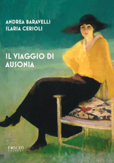 Il viaggio di Ausonia - Andrea Baravelli - Ilaria Cerioli