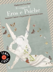 Il viaggio di Eros e Psiche