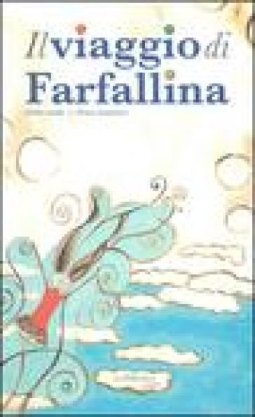 Il viaggio di Farfallina - Elham Asadi - Chiara Guarducci