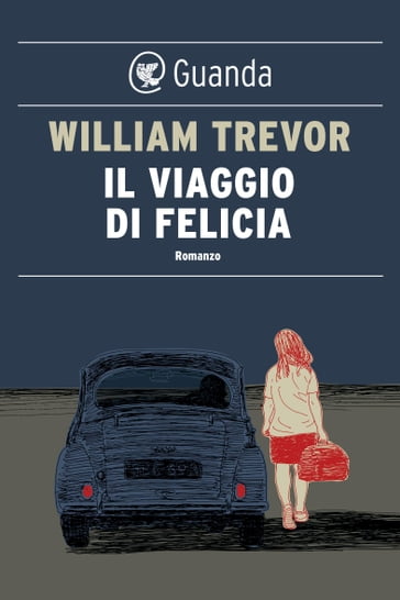 Il viaggio di Felicia - William Trevor