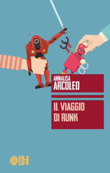 Il viaggio di Runk - Annalisa Arcoleo