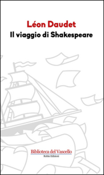 Il viaggio di Shakespeare - Léon Daudet