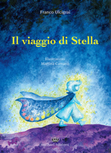 Il viaggio di Stella - Franco Ulcigrai