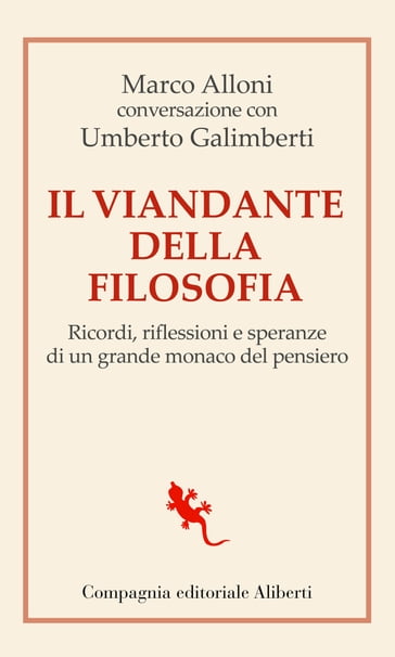 Il viandante della filosofia - Marco Alloni - Umberto Galimberti