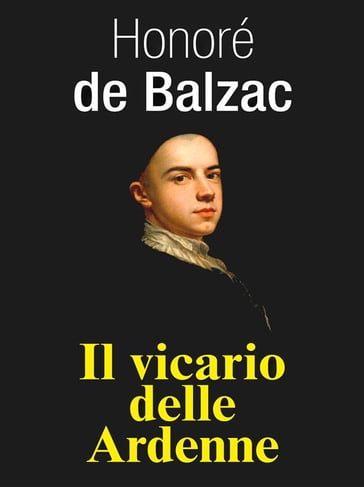 Il vicario delle Ardenne - Honoré de Balzac