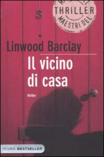 Il vicino di casa - Linwood Barclay